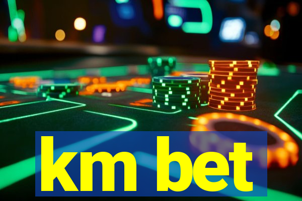 km bet