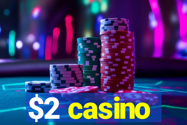 $2 casino