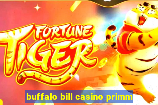 buffalo bill casino primm