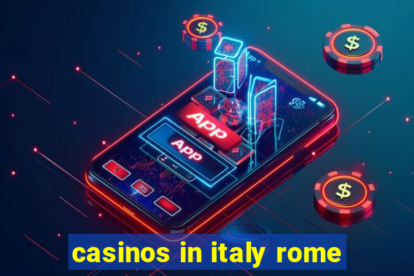 casinos in italy rome