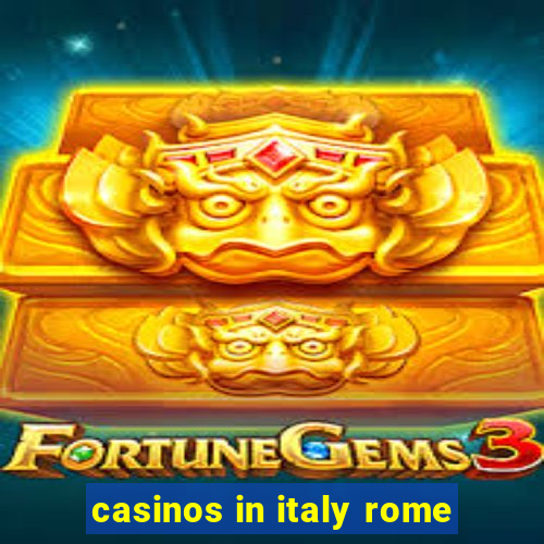 casinos in italy rome