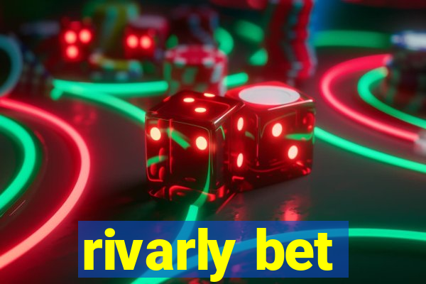 rivarly bet