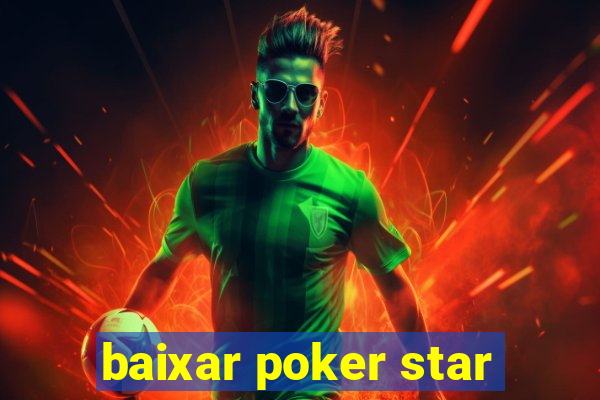 baixar poker star