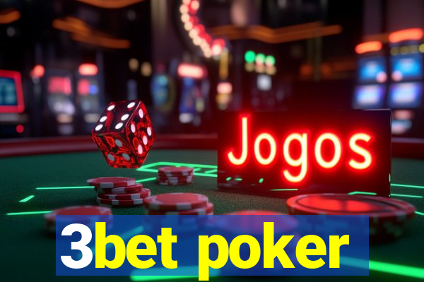 3bet poker