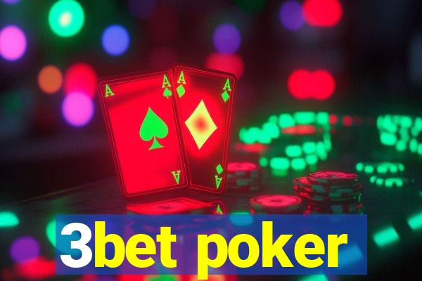 3bet poker