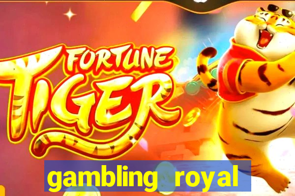 gambling royal palace casino