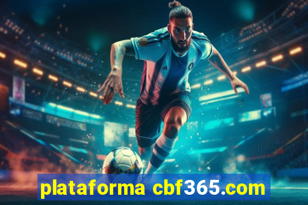 plataforma cbf365.com