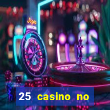 25 casino no deposit bonus