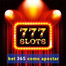 bet 365 como apostar