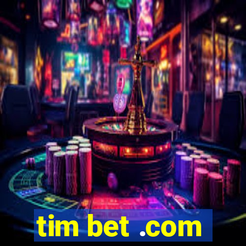 tim bet .com