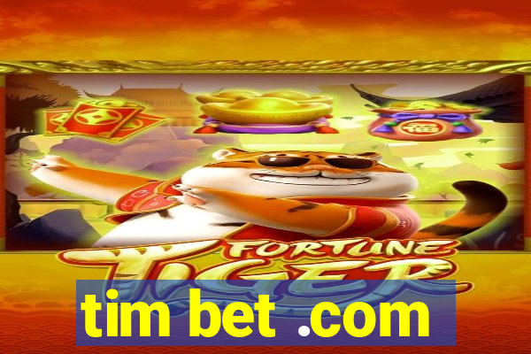 tim bet .com