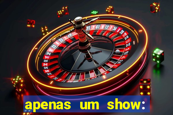 apenas um show: pancadaria 2