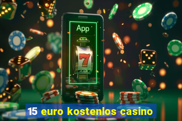 15 euro kostenlos casino