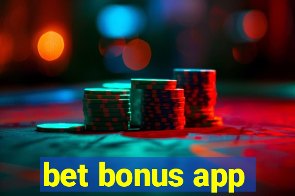 bet bonus app