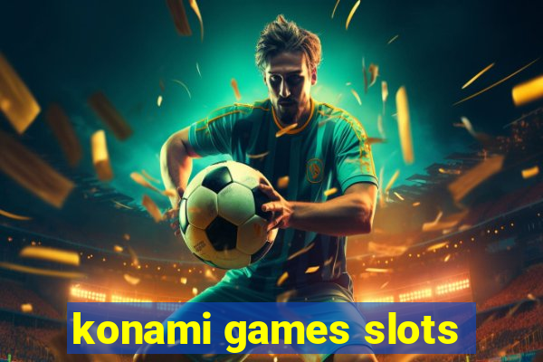 konami games slots