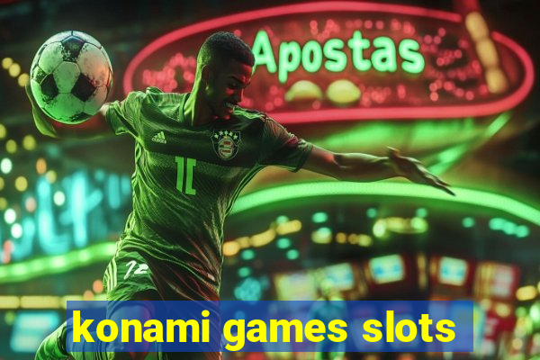 konami games slots