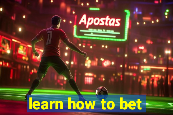 learn how to bet