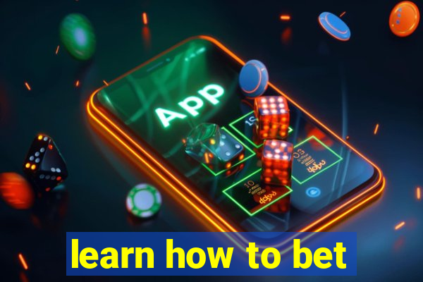 learn how to bet