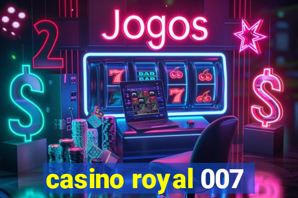 casino royal 007