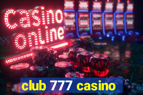 club 777 casino