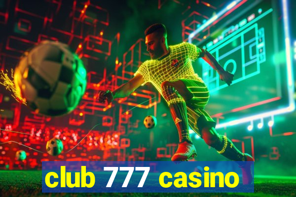 club 777 casino