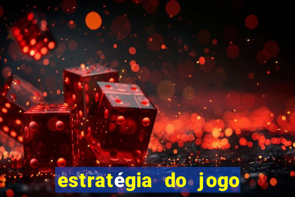 estratégia do jogo do drag?o