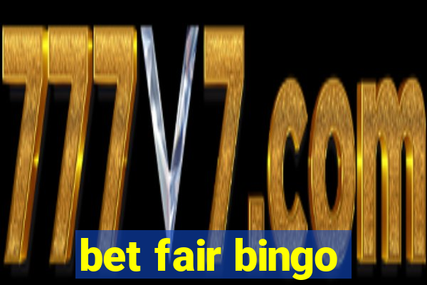 bet fair bingo