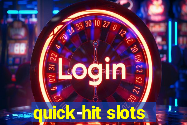 quick-hit slots