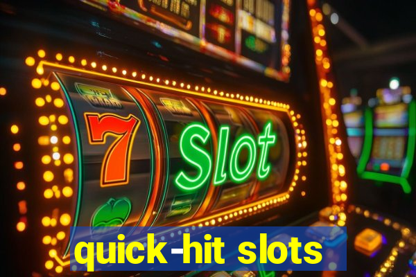 quick-hit slots