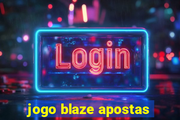 jogo blaze apostas