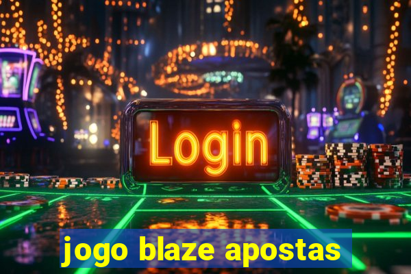 jogo blaze apostas