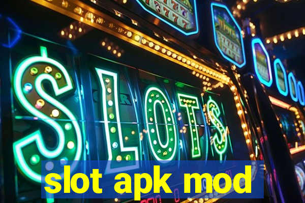 slot apk mod