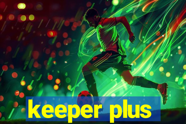 keeper plus