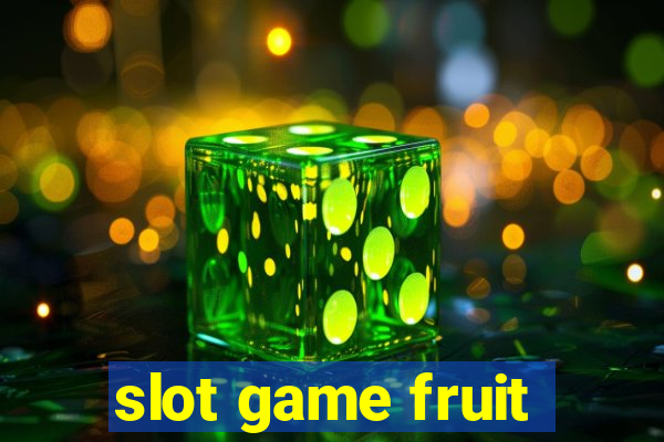 slot game fruit