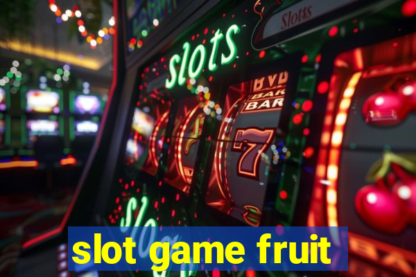 slot game fruit