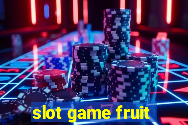 slot game fruit