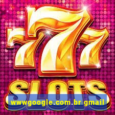 wwwgoogle.com.br gmail