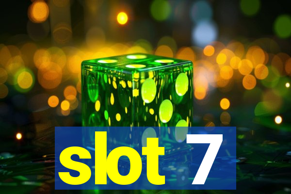 slot 7