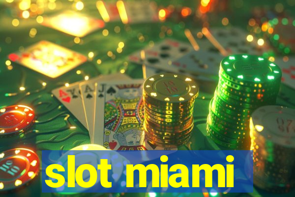 slot miami