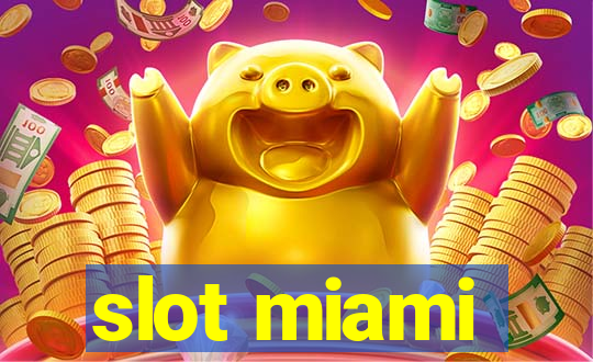 slot miami