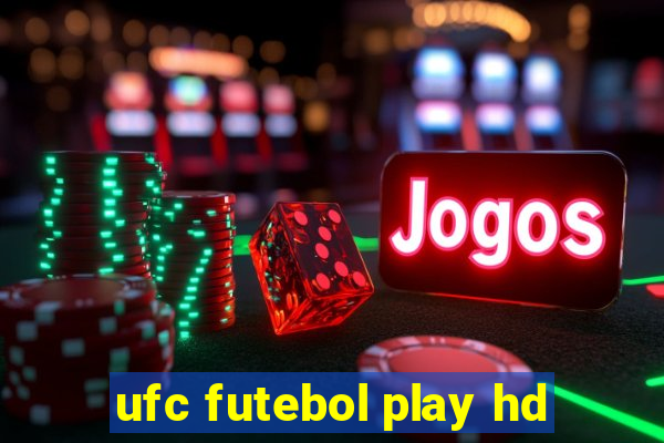 ufc futebol play hd