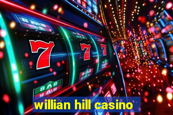 willian hill casino