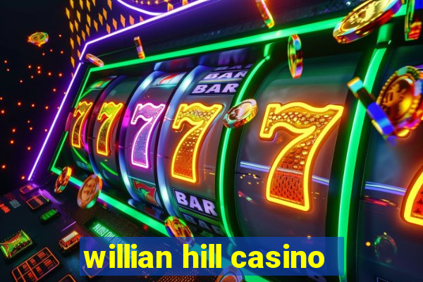 willian hill casino