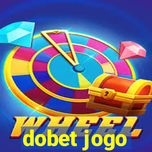 dobet jogo