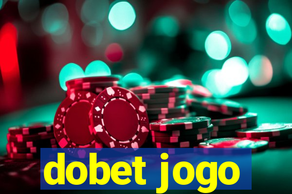 dobet jogo