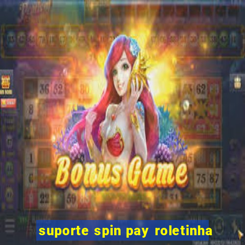 suporte spin pay roletinha