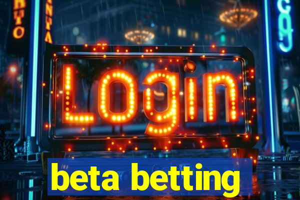 beta betting