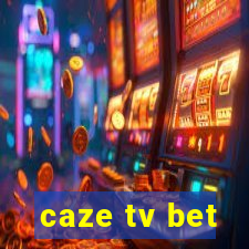 caze tv bet