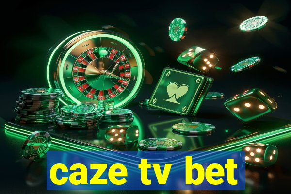 caze tv bet