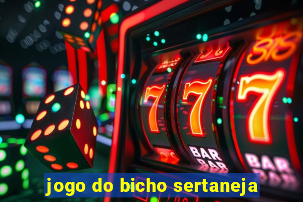 jogo do bicho sertaneja